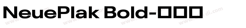 NeuePlak Bold字体转换